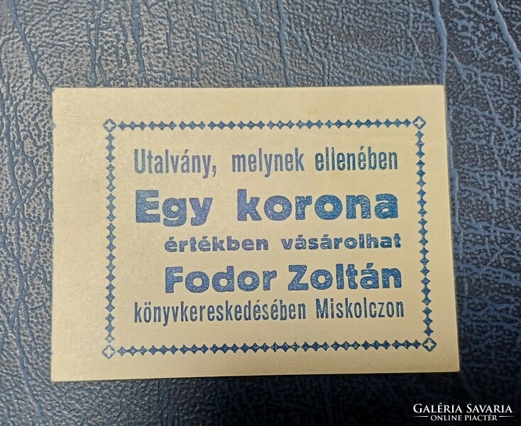 Miskolcz Fodor Zoltán könyvkereskedése 1 Korona. Ritka.