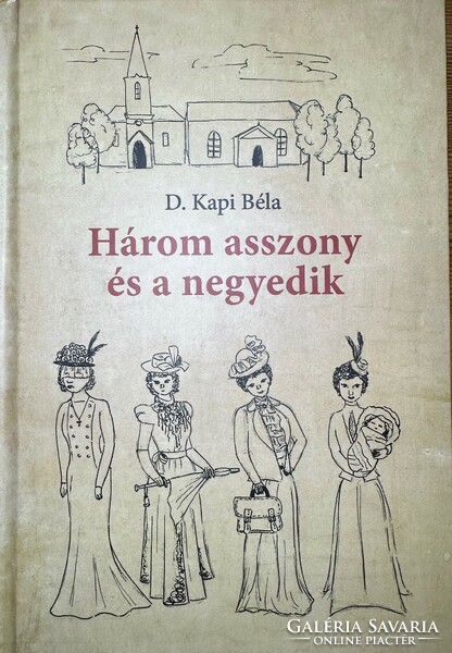 D. Kapi Béla: Három asszony és a negyedik c. könyv