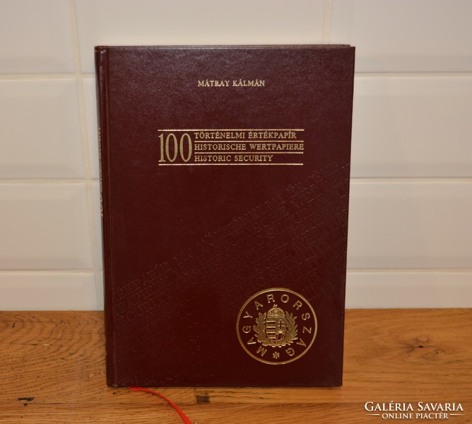 Kálmán Mátray's book 100 historical securities is a review of stocks