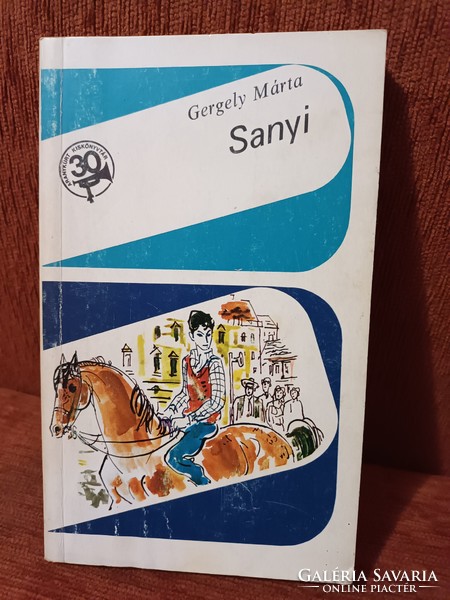 Gergely Márta - Sanyi - Móra Könyvkiadó - 1976