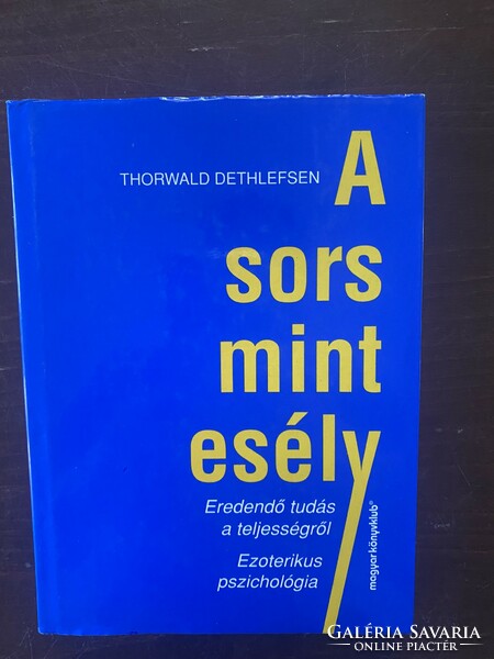 Thorwald Dethlefsen: A sors mint esély – Eredendő tudás a teljességről – Ezoterikus pszichológa
