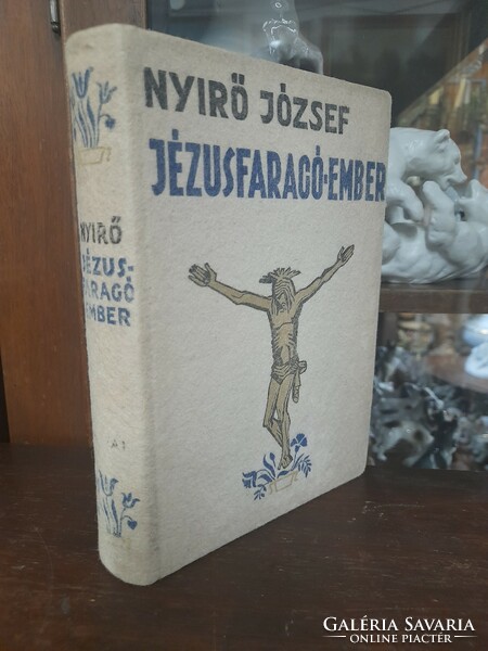 1937 Révai first edition, József Nyirő book of the Jesus Carver.
