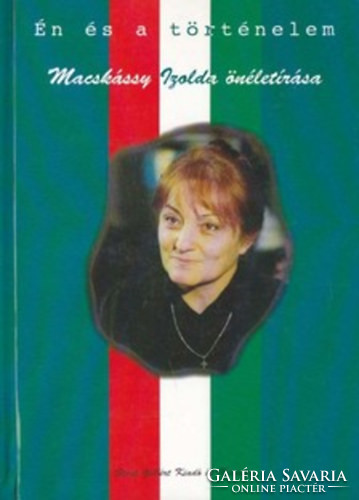Me and history (autobiography of Izolda Mackássy)