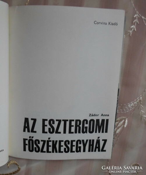 Zádor Anna: Az esztergomi főszékesegyház (Corvina, 1977; Műemlék sorozat)