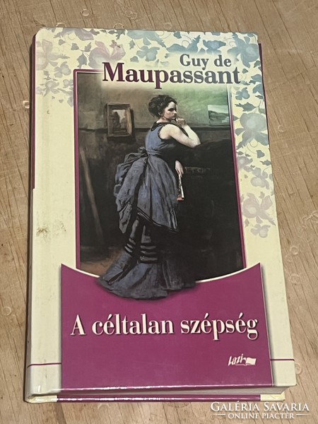 Guy de Maupassant: A céltalan szépség