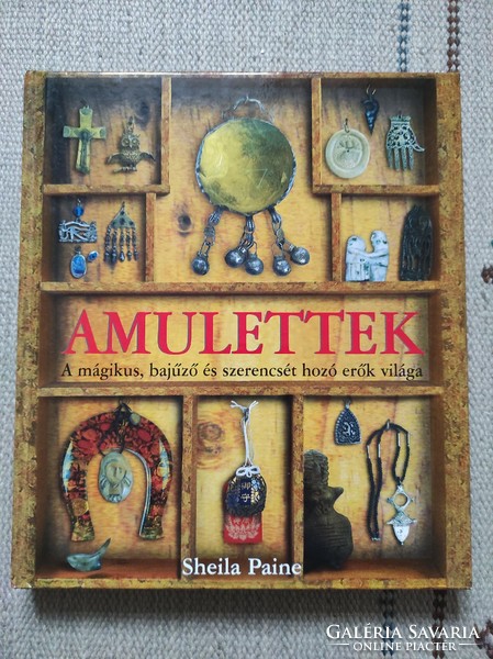 Amulettek - Sheila Paine / talizmánok, babonás tárgyak, néphit, törzsi tárgyak művészet