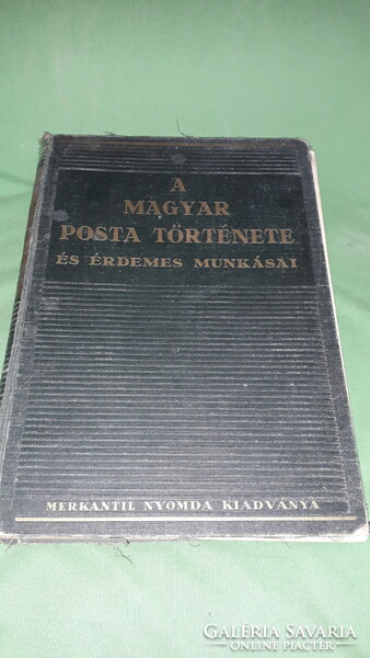 1937. Dr. Hencz Lajos - A Magyar Posta története és érdemes munkásai a képek szerint  HAVAS ÖDÖN