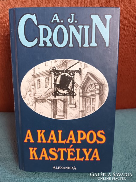 A kalapos kastélya - A. J. Cronin - Alexandra Kiadó - Újszerű antikvár könyv