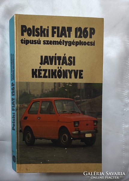 Polski Fiat 126P típusú szémélygépkocsi Javítási Kézikönyve