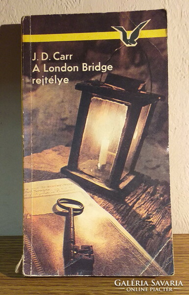 John Dickson Carr - A London Bridge rejtélye