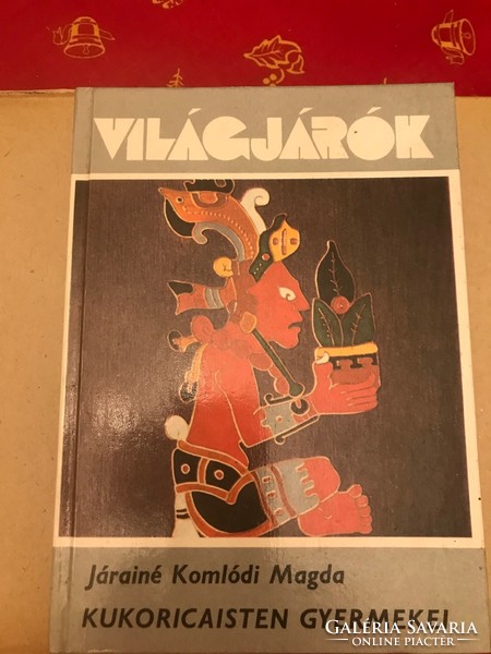 Járainé Komlódi Magda: Kukoricaistren gyermekei című könyv 1984-es kiadás Világjárók sorozat