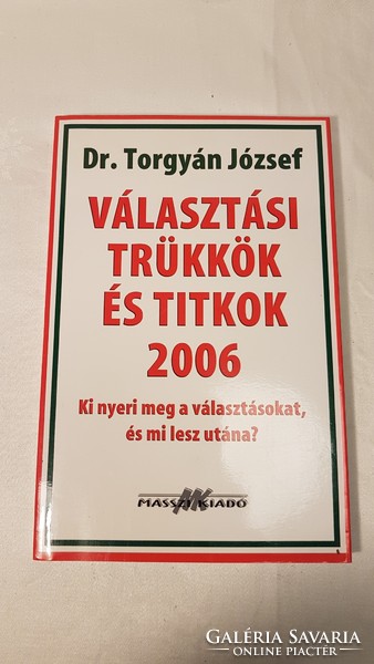 Dr. József Torgyán: election tricks and secrets 2006
