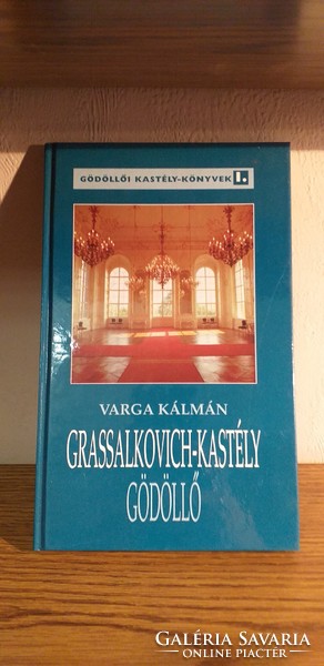 Varga Kálmán - Grassalkovich-kastély