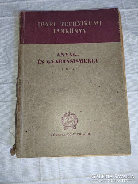 Szentváry Miksa - Mikola István: Gépipari anyag- és gyártásismeret I.