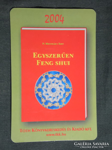 Kártyanaptár, Tóth könyvkereskedés és kiadó Kft.,Debrecen, Egyszerűen Feng Shui, 2004, (6)