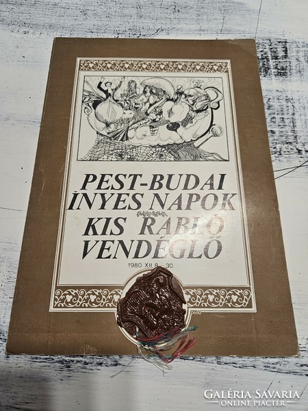 1980. Kis Rabló Vendéglő, Pest-Budai Ínyes napok alkalmi menüje, viaszpecséttel, tulajdonos aláírás