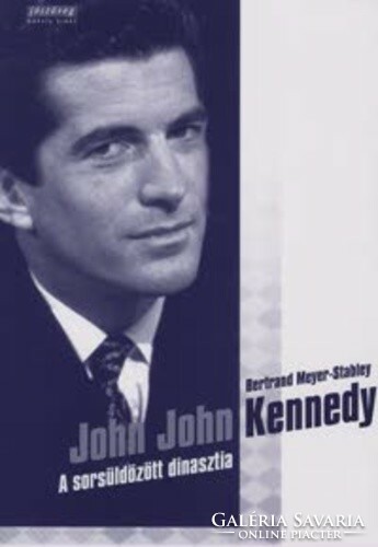 Bertrand Meyer-Stabley: John John Kennedy, the doomed dynasty