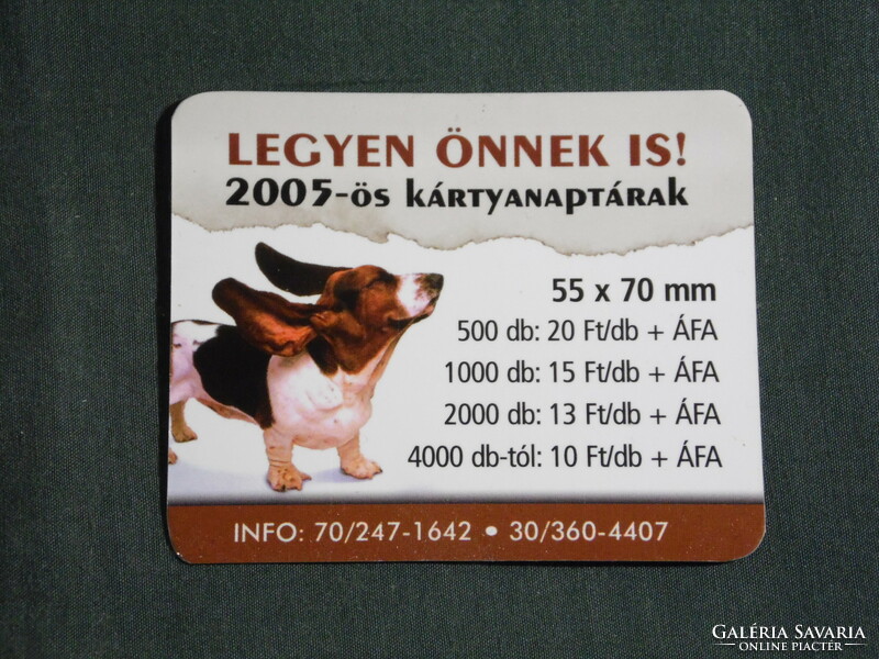 Kártyanaptár,kisebb méret, 2005 -ös kártyanaptár árak, nyomda, állatok,kutya,2004, (6)