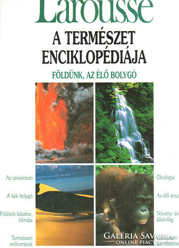 Larousse - encyclopedia of nature - our earth, the living planet