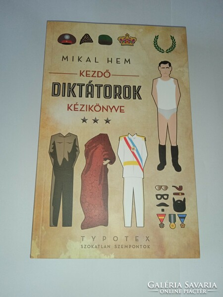 Mikal Hem -Kezdő diktátorok kézikönyve Typotex Kiadó, 2013  -  Új, olvasatlan és hibátlan példány!!!