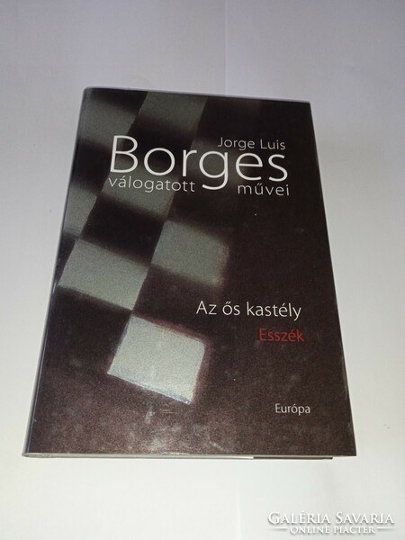 Jorge Luis Borges - Az ős kastély - Esszék  -  Új, olvasatlan és hibátlan példány!!!