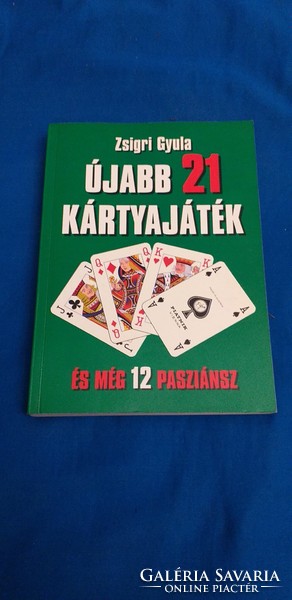 Gyula Zsigri another 21 card games and 12 more solitaire games