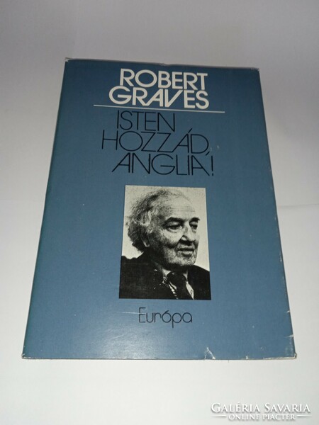 Isten hozzád Anglia! - Robert Graves - Európa Könyvkiadó, 1979