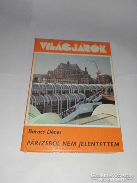Baracs Dénes Párizsból nem jelentettem Gondolat Kiadó, 1983
