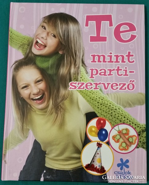 Zita Szilágyi: you as a party organizer > informative, children's cookbook, crafts,
