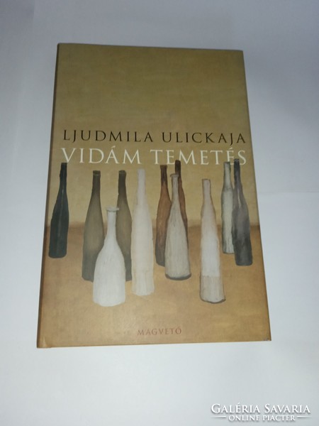 Ljudmila Ulickaja - Vidám temetés -  Új, olvasatlan és hibátlan példány!!!