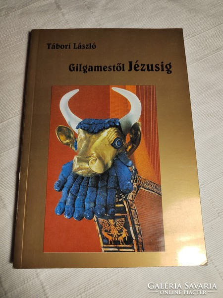 László Tábor: from Gilgamesh to Jesus