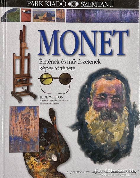 Monet életének és művészetének képes története (Szemtanú Művészet)