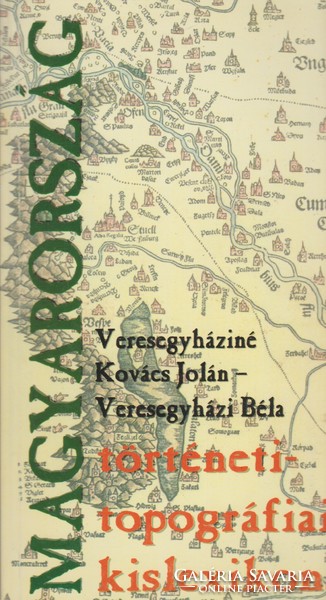 Jolán Kovács of Veresegyházín and Béla Veresegyházi: a small lexicon of historical topography of Hungary