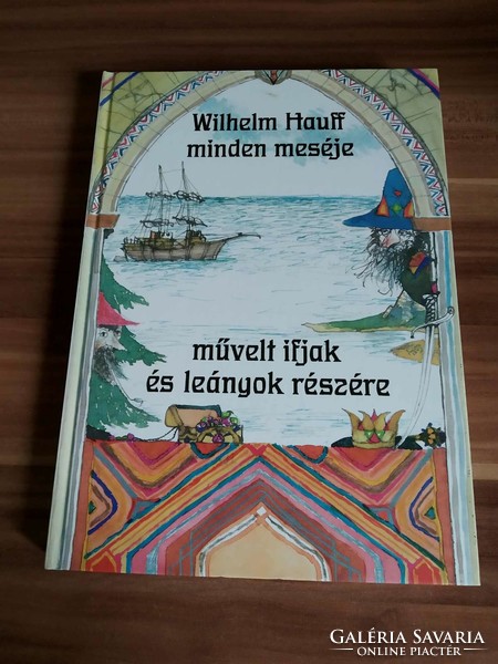 Wilhelm Hauff minden meséje művelt ifjak és leányok részére, mesekönyv, névre szóló beírás, 1996