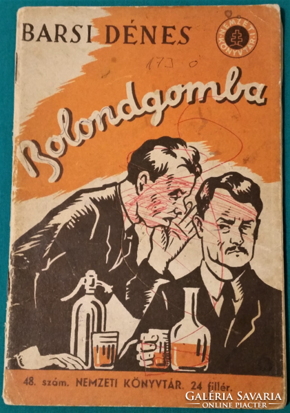 'Barsi Dénes: Bolondgomba > Szatirikus történetek, 1941-s kiadás > Regény, novella, elbeszélés >