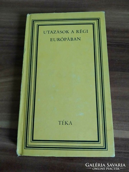 Travels in old Europe, téka series, 1976, travel letters, travelogues and diaries (1580-1709)