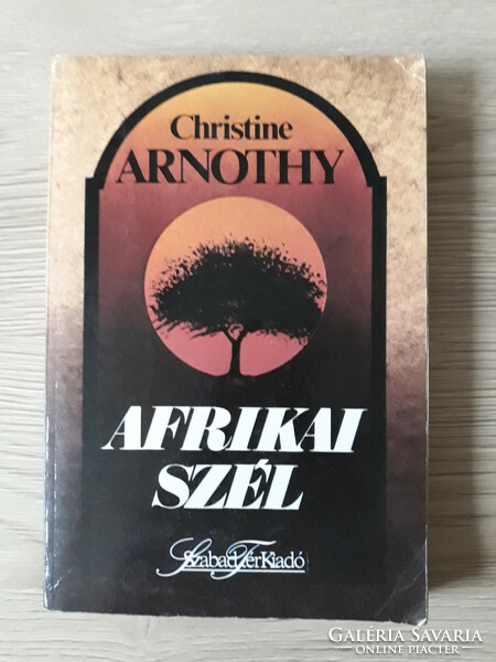 Christine Arnothy: Afrikai szél (regény)