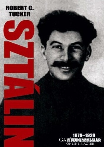 Robert c. Tucker: Stalin 1879-1929 - the revolutionary