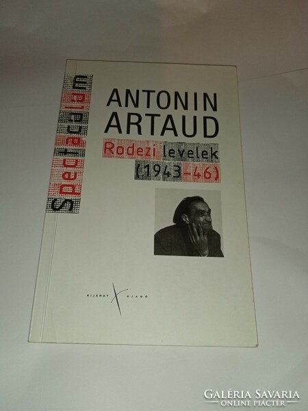 Antonin Artaud - Rodezi levelek (1943-46)   -  Új, olvasatlan és hibátlan példány!!!