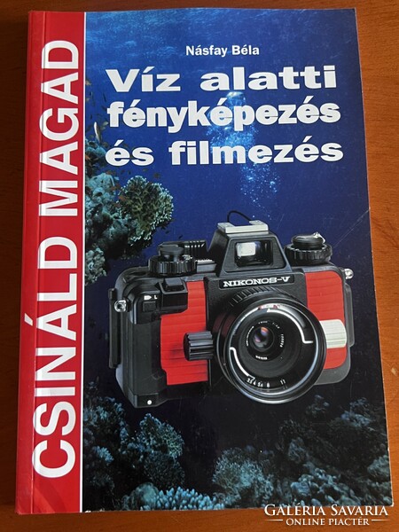 Underwater photography and filming (do it yourself) béla násfay