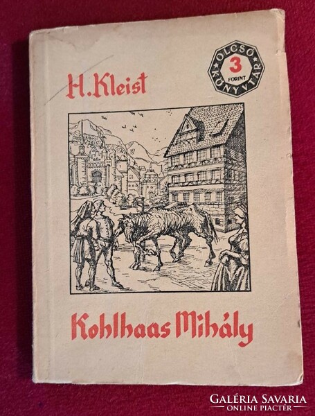 Kohlhaas Mihály H. von Kleist Szépirodalmi Könyvkiadó, 1955
