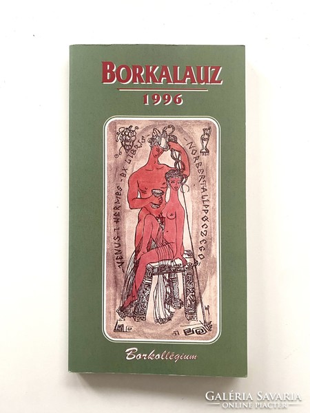 Borkalauz 1996 A Borkollégium 1995. évi kóstolási jegyzetei