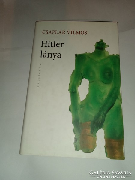 Vilmos Csaplár - hitler's daughter - new, unread and flawless copy!!!