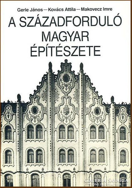 János Gerle - Attila Kovács - Imre Makovecz: Hungarian architecture at the turn of the century