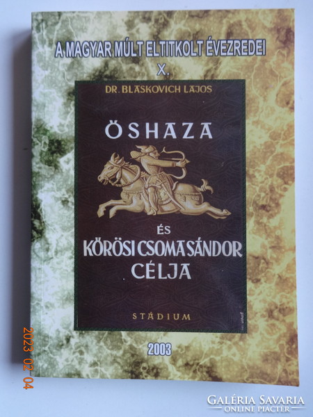 Dr. Lajos Blaskovich: homeland and the goal of Sándor Csoma Kőrös (2003)