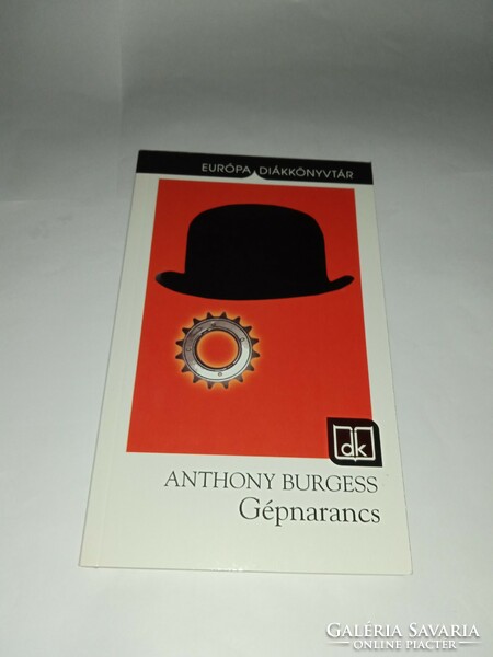 Anthony Burgess - Gépnarancs - Új, olvasatlan és hibátlan példány!!!