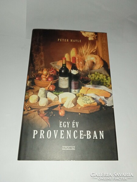 Peter Mayle - Egy év Provence-ban  - Új, olvasatlan és hibátlan példány!!!