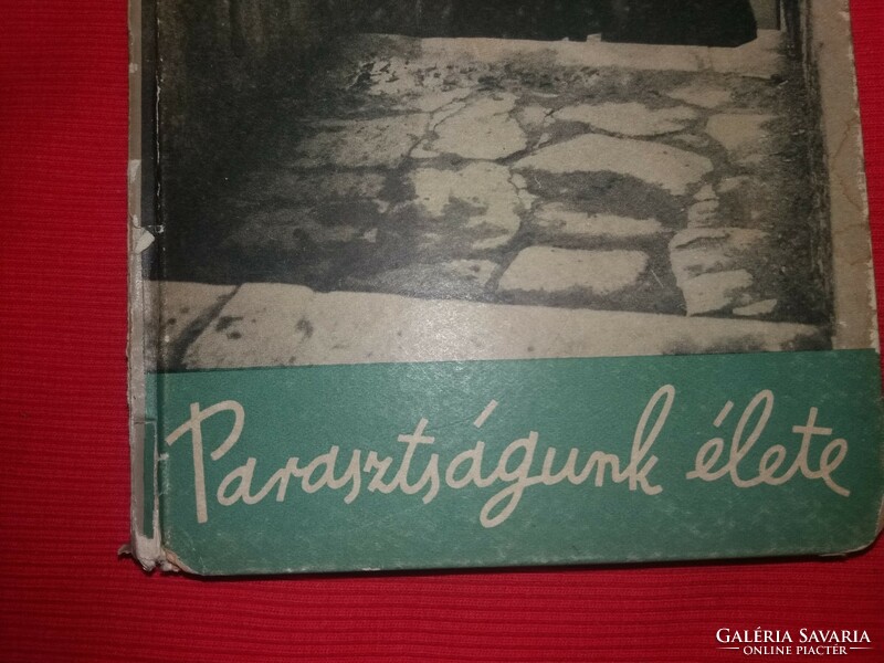 1937. Gyula Ortutay: the life of our peasantry book according to the pictures, officina edition