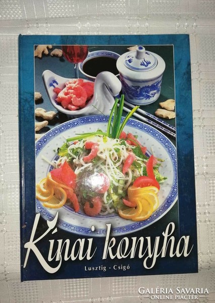 Csigó László · Lusztig Tamás Kínai ​konyha c. szakácskönyv