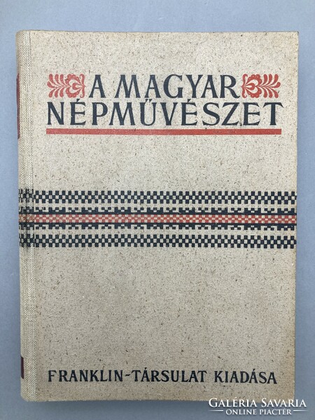Ortutay Gyula: A magyar népművészet I-II. (A csonka haza és Erdély), 1941 - többszáz képpel